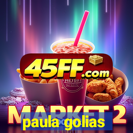 paula golias